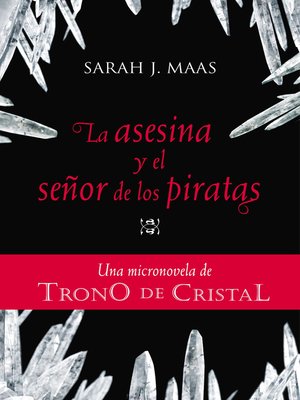 cover image of La asesina y el señor de los piratas (Una micronovela de Trono de Cristal 1)